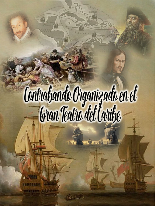 Title details for CONTRABANDO ORGANIZADO EN EL GRAN TEATRO DEL CARIBE by Carlos Dommar - Available